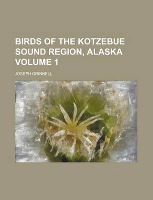 Book cover for Birds of the Kotzebue Sound Region, Alaska Volume 1