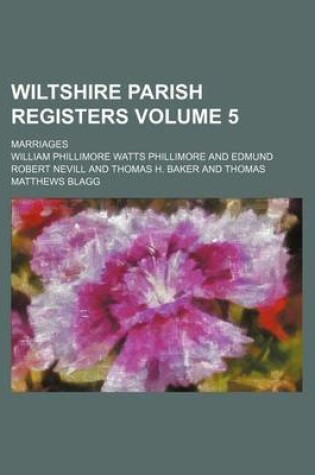 Cover of Wiltshire Parish Registers Volume 5; Marriages