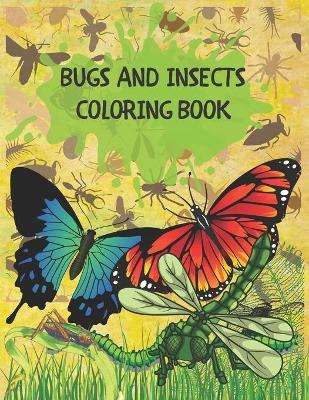 Book cover for Bugs And Insects Coloring Book
