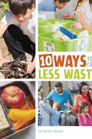 Cover of 10 Ways to Create Less Waste