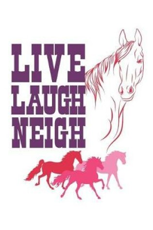 Cover of Live Laugh Neigh