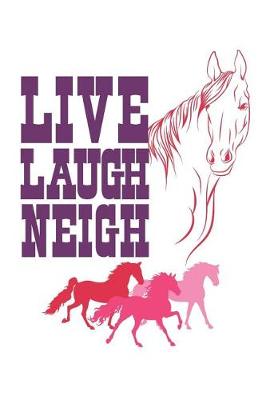 Book cover for Live Laugh Neigh