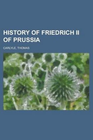 Cover of History of Friedrich II of Prussia Volume 20