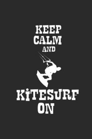 Cover of Keep Calm And Kitesurf On
