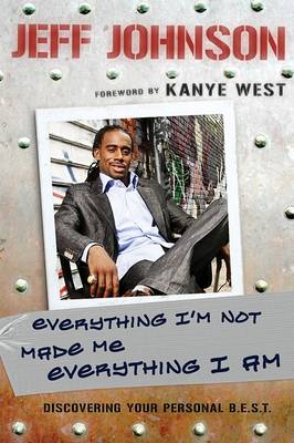 Book cover for Everything I'm Not Made Me Everything I Am