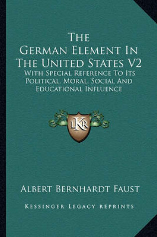 Cover of The German Element in the United States V2