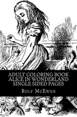 Cover of Adult Coloring Book: Alice in Wonderland Single Sided Pages