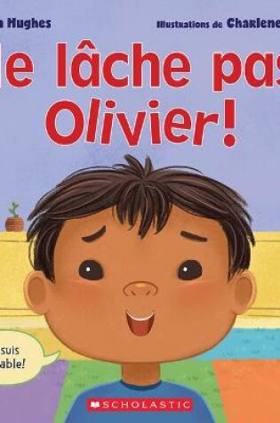 Cover of Ne Lâche Pas, Olivier!