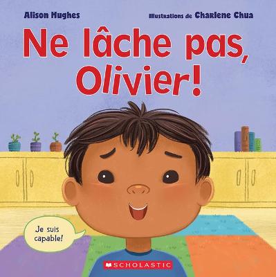 Book cover for Ne L�che Pas, Olivier!