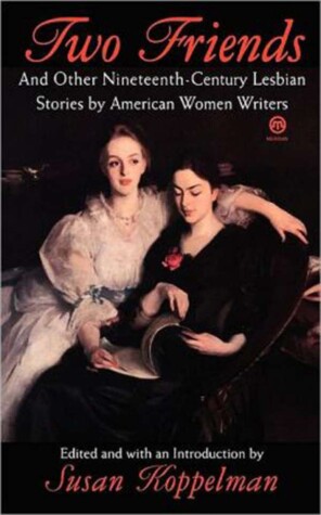 Book cover for Two Friends and Other 19th-century American Lesbian Stories