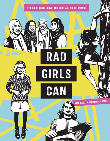 Rad Girls Can by Kate Schatz, Miriam Klein Stahl