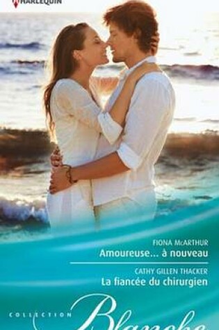 Cover of Amoureuse...a Nouveau - La Fiancee Du Chirurgien
