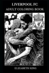 Book cover for Liverpool FC Adult Coloring Book