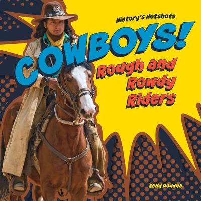 Book cover for Cowboys! Rough and Rowdy Riders