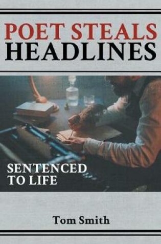 Cover of Poet Steals Headlines