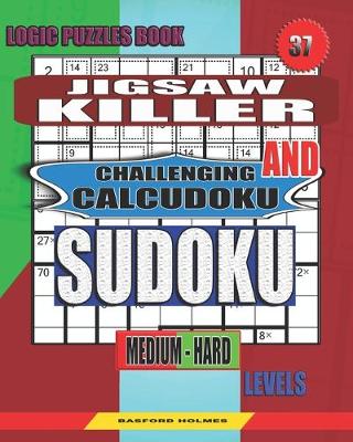 Book cover for Logic puzzles book. Jigsaw Killer and Challenging Calcudoku sudoku.