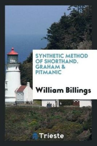 Cover of Synthetic Method of Shorthand. Graham & Pitmanic