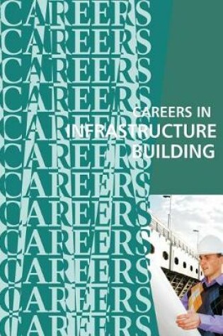 Cover of Careers in Infrastructure Building