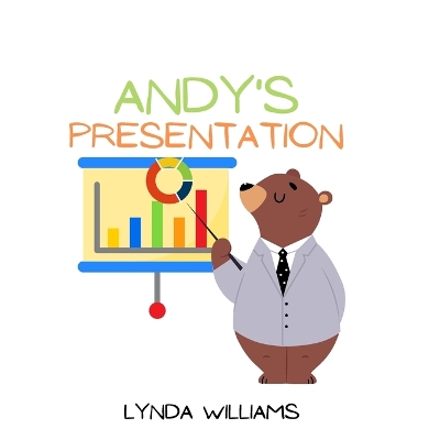 Book cover for Andy's Presentation Bear Story for Small Toddlers