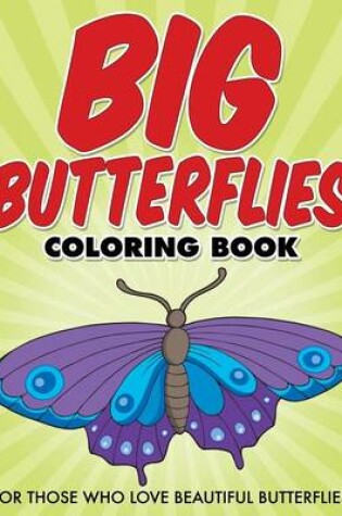 Cover of Big Butterflies Coloring Book