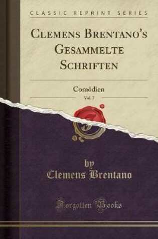 Cover of Clemens Brentano's Gesammelte Schriften, Vol. 7