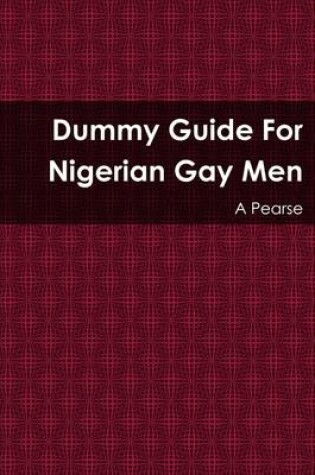 Cover of Dummy Guide for Nigerian Gay Men