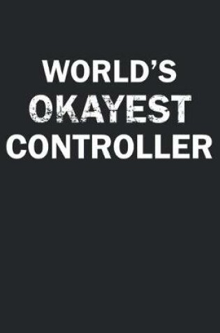 Cover of World's Okayest Controller