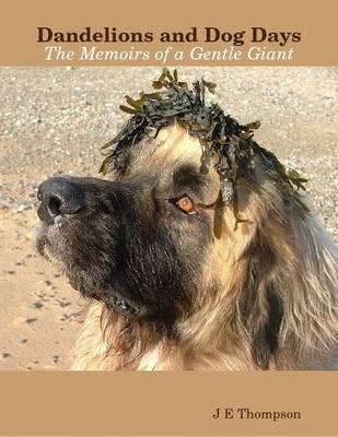 Book cover for Dandelions and Dog Days - The Memoirs of a Gentle Giant
