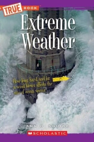 Cover of Extreme Weather (a True Book: Extreme Science)
