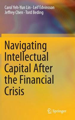 Book cover for Navigating Intellectual Capital After the Financial Crisis