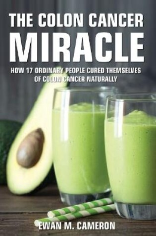 Cover of The Colon Cancer Miracle