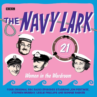 Book cover for Navy Lark, The Volume 21 - Women In The Wardroom