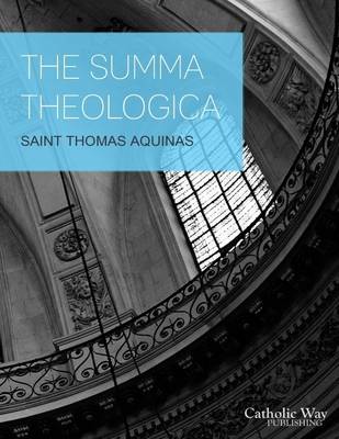 Book cover for The Summa Theologica: Complete Edition