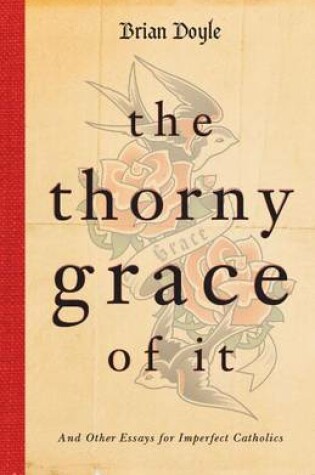 Cover of The Thorny Grace of it