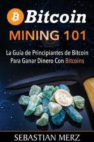 Cover of Bitcoin Mining 101