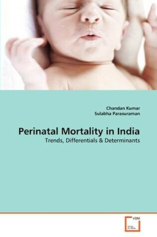 Cover of Perinatal Mortality in India