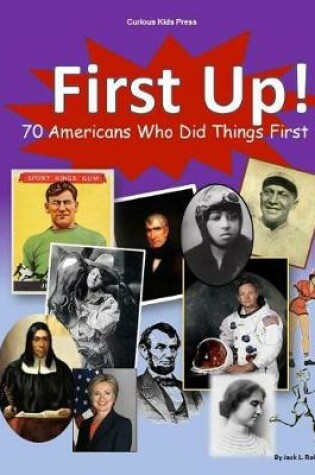 Cover of First Up! 70 Americans Who Did Things First