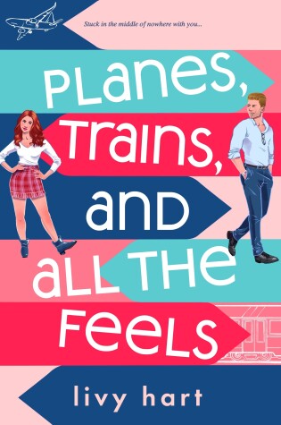 Cover of Planes, Trains, and All the Feels