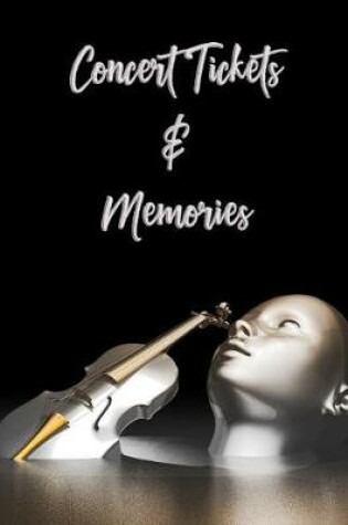 Cover of Metallic Violin Player and Instrument - Concert Ticket and Memories