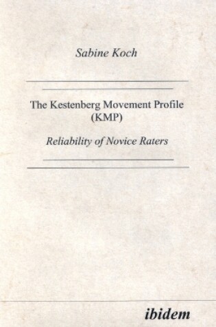 Cover of The Kestenberg Movement Profile (KMP)