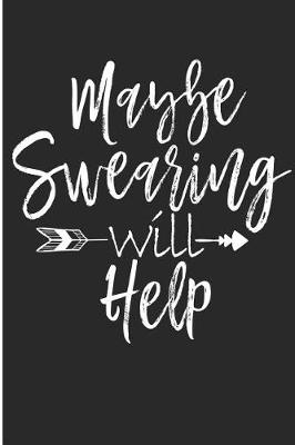 Book cover for Maybe Swearing Will Help