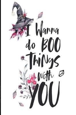 Book cover for I Wanna Do Boo Things with You!
