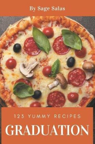 Cover of 123 Yummy Graduation Recipes