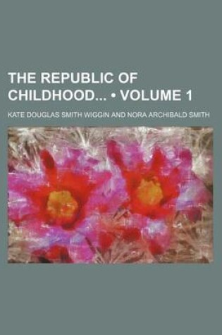 Cover of The Republic of Childhood (Volume 1)