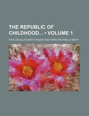 Book cover for The Republic of Childhood (Volume 1)