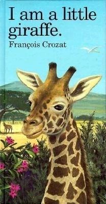 Cover of I Am a Little Giraffe