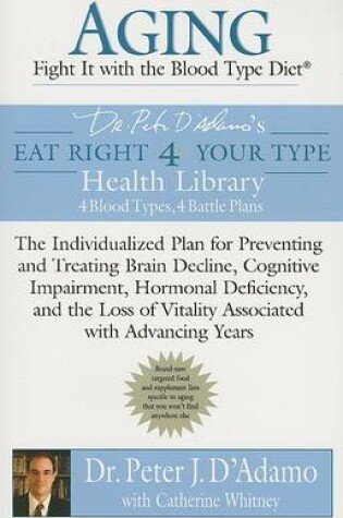 Cover of Aging: Fight It with the Blood Type Diet