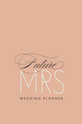 Cover of Future Mrs Wedding Planner