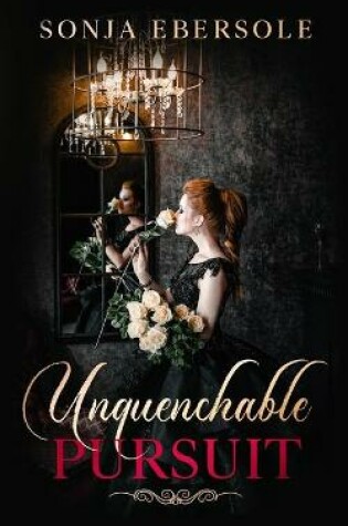 Cover of Unquenchable Pursuit