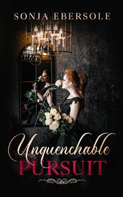 Book cover for Unquenchable Pursuit